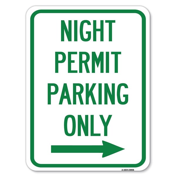 Signmission Night Permit Parking W/ Right Arrow Heavy-Gauge Alum Rust Proof Parking, 18" x 24", A-1824-23856 A-1824-23856 - main